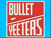 Bullet Yeeters - New Games